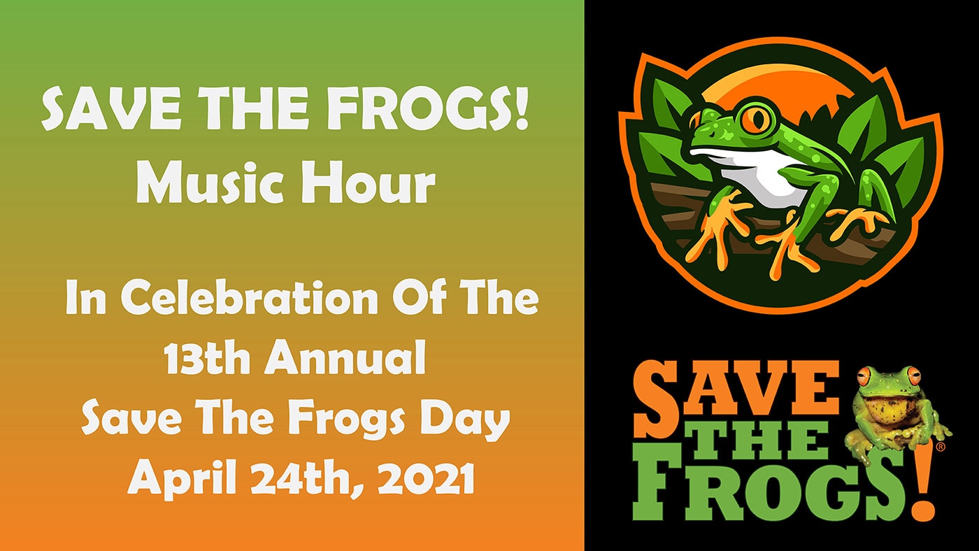 Save The Frogs Music Hour - World Summit 2021